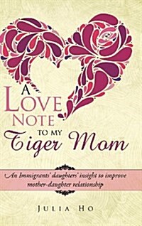 A Love Note to My Tiger Mom (Hardcover)