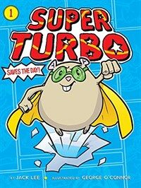 Super Turbo Saves the Day! (Hardcover)