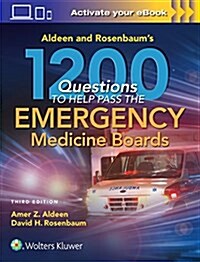 Aldeen and Rosenbaums 1200 Questions to Help You Pass the Emergency Medicine Boards (Paperback, 3)