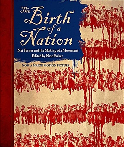 The Birth of a Nation: Nat Turner and the Making of a Movement (Hardcover)