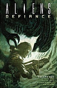 Aliens: Defiance, Volume 1 (Paperback)