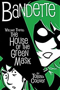 Bandette Volume 3: The House of the Green Mask (Hardcover)