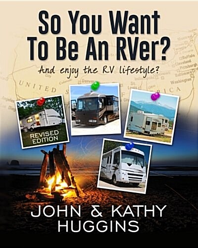 So, You Want to be an RVer?: Celebrating the RV Lifestyle (Paperback)