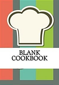 Blank Cookbook: Recipe Journal For All Your Favorite Recipes (Paperback)