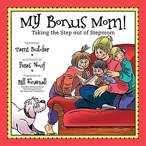 My Bonus Mom!: Taking the Step Out of Stepmom (Paperback)