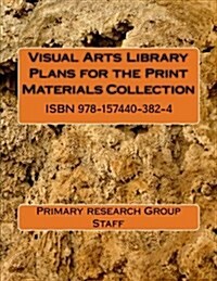 Visual Arts Library Plans for the Print Materials Collection (Paperback)