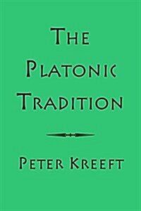 The Platonic Tradition (Hardcover)