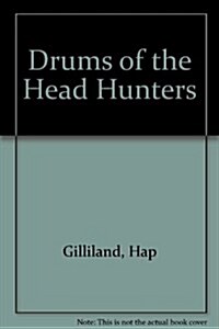 Drums of the Head Hunters (Hardcover)