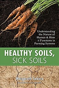 Healthy Soils, Sick Soils (Paperback)