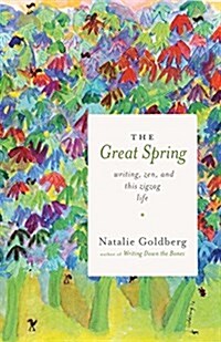 The Great Spring: Writing, Zen, and This Zigzag Life (Paperback)