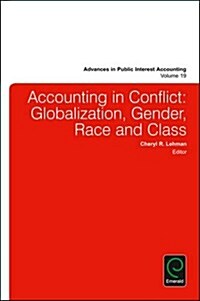 Accounting in Conflict : Globalization, Gender, Race and Class (Hardcover)