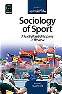 Sociology of Sport : A Global Subdiscipline in Review (Hardcover)