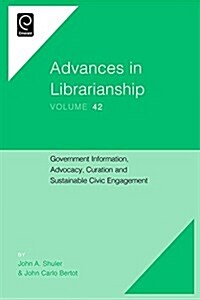 Government Information, Advocacy, Curation and Sustainable Civic Engagement (Hardcover)