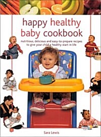 Happy, Healthy Baby Cookbook (Paperback)