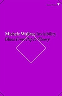 Invisibility Blues : From Pop to Theory (Paperback)