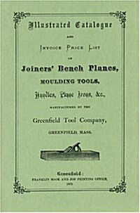 Greenfield Tool Company: 1872 Illustrated Catalog (Paperback)