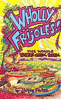Wholly Frijoles! (Paperback, Spiral)
