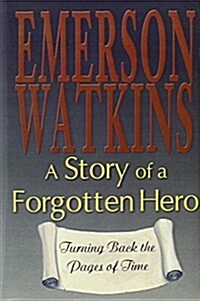 A Story of a Forgotten Hero (Hardcover)