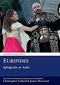 Euripides: Iphigenia at Aulis : Volume 1: Introduction, Text and Translation; Volume 2: Commentary and Indexes (Hardcover)