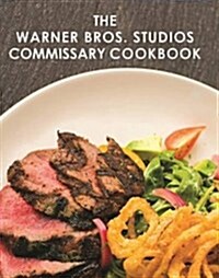 The Warner Bros. Studios Commissary Cookbook (Hardcover)
