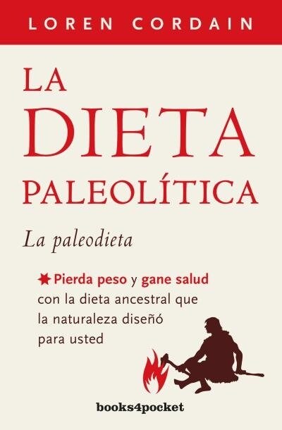 Dieta Paleolitica, La -V2* (Paperback)