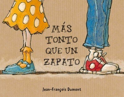 Mas Tonto Que Un Zapato (Hardcover)