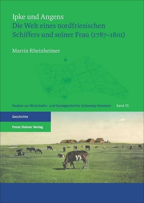 Ipke Und Angens: Die Welt Eines Nordfriesischen Schiffers Und Seiner Frau (1787-1801) (Paperback)