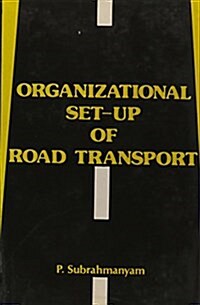 Organizational Set-Up of Road Transport (Hardcover)