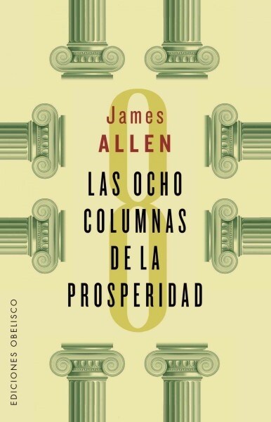 Las Ocho Columnas de La Prosperidad (Paperback)