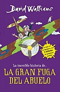 La ?creible Historia De...La Gran Fuga / Grandpas Great Escape) = Grandpas Great Escape (Hardcover)