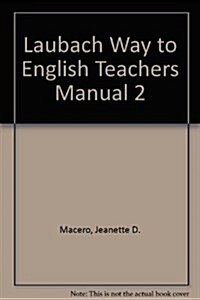 Laubach Way to English Teachers Manual 2 (Paperback)