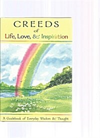 Creeds of Life, Love & Inspiration (Hardcover)