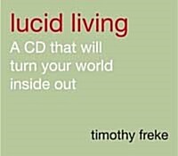 Lucid Living: A CD that will turn your world inside out (Audiobook, Unabridged)