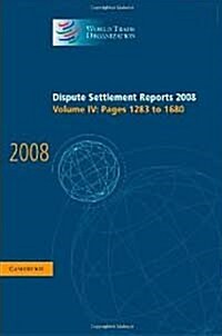 Dispute Settlement Reports 2008: Volume 4, Pages 1283-1680 (Hardcover)