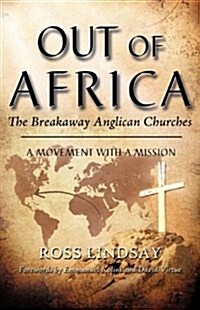 Out of Africa: The Breakaway Anglican Churches (Paperback)