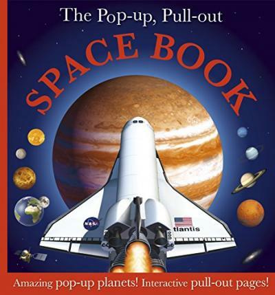 The Pop-up, Pull-out Space Book : Amazing Pop-Up Planets! Interactive Pull-Out Pages! (Hardcover)