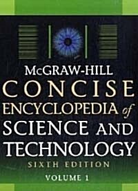 McGraw-Hill Concise Encyclopedia of Science and Technology, Sixth Edition (Hardcover, 6, Revised)