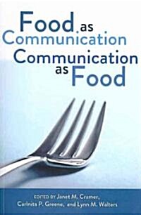 Food as Communication- Communication as Food (Paperback)