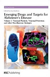 Emerging Drugs and Targets for Alzheimers Disease : Volume 2: Neuronal Plasticity (Hardcover)