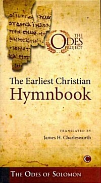 The Earliest Christian Hymnbook : The Odes of Solomon (Paperback)