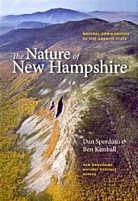 The Nature of New Hampshire: Natural Communities of the Granite State (Paperback)