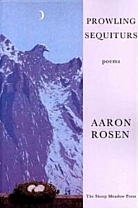 Prowling Sequiturs: Poems (Paperback)