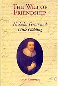 The Web of Friendship: Nicholas Ferrar and Little Gidding (Paperback)