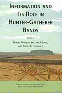 Information and Its Role in Hunter-Gatherer Bands (Paperback)