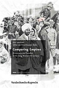 Comparing Empires: Encounters and Transfers in the Long Nineteenth Century (Hardcover)