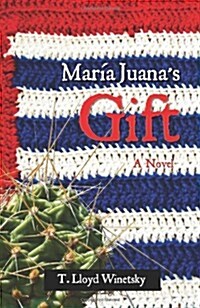 Maria Juanas Gift (Paperback)