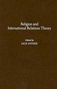 Religion and International Relations Theory (Hardcover)