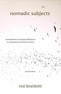 Nomadic Subjects: Embodiment and Sexual Difference in Contemporary Feminist Theory (Paperback, 2)
