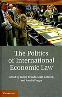 The Politics of International Economic Law (Hardcover)