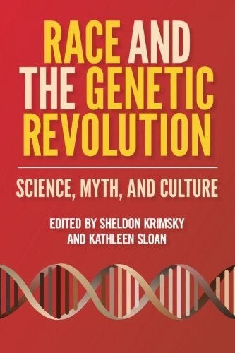 Race and the Genetic Revolution: Science, Myth, and Culture (Paperback)